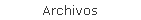 Archivos